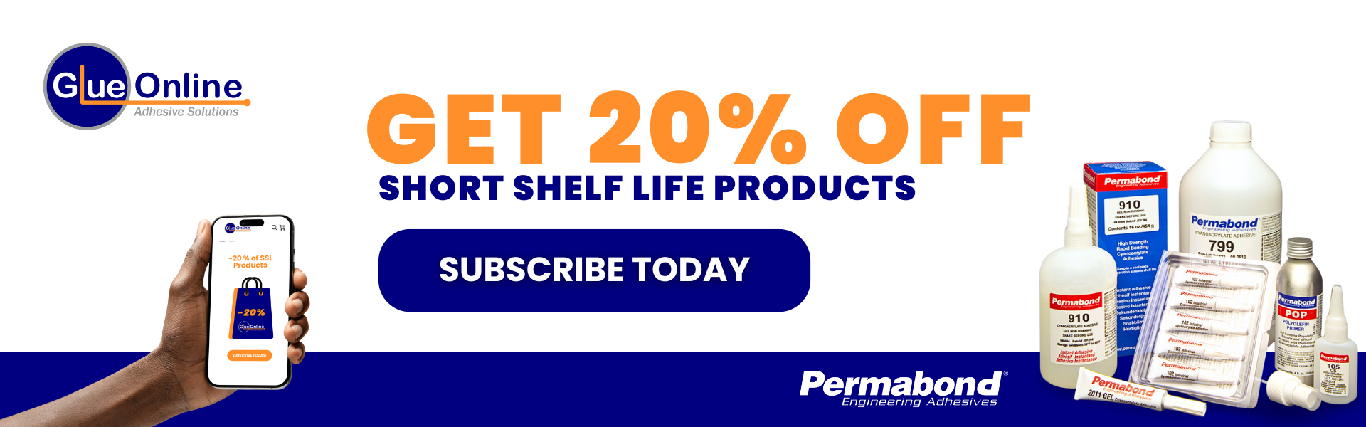 Subscribe to our Short Shelf Life Products List today and enjoy an exclusive 20% off Permabond!