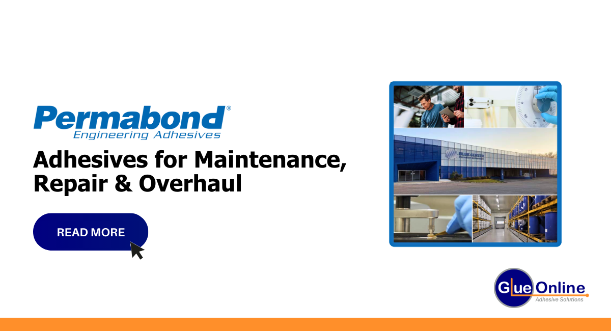 Adhesives for Maintenance, Repair & Overhaul