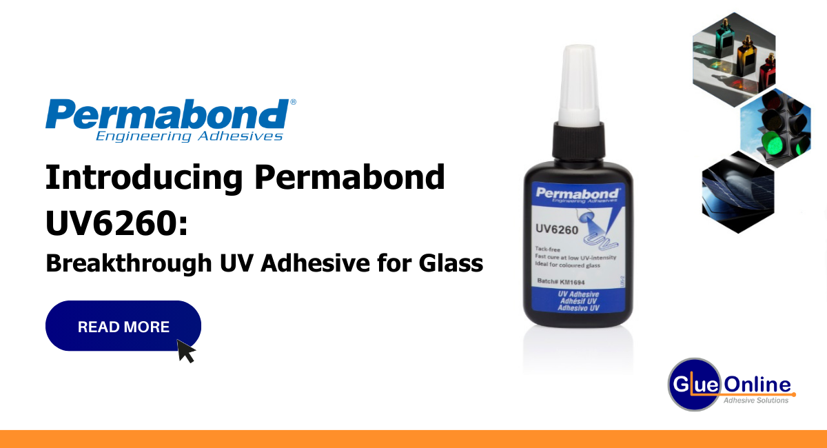 Introducing Permabond UV6260